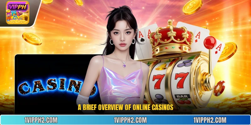 A brief overview of online casinos