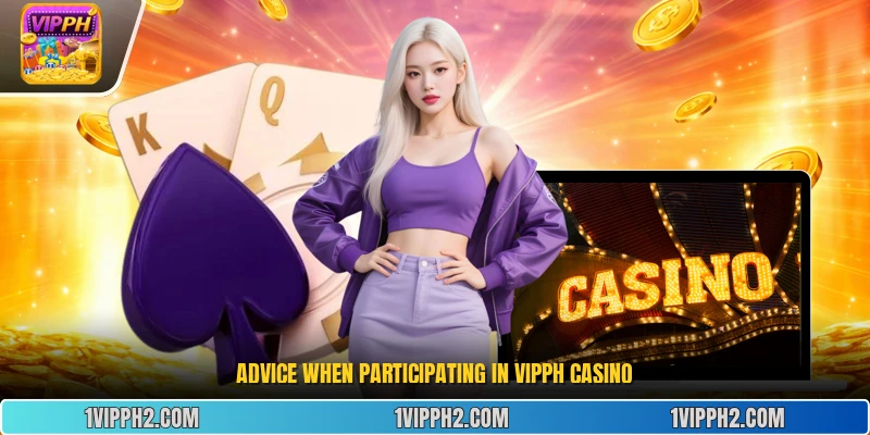 Advice when participating in Vipph casino