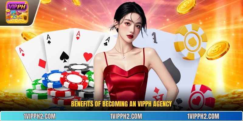 Benefits of becoming an Vipph Agency