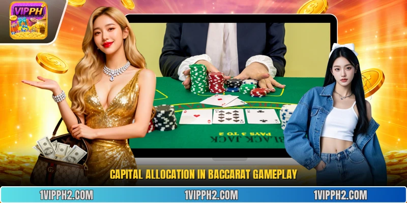 Capital allocation in baccarat gameplay