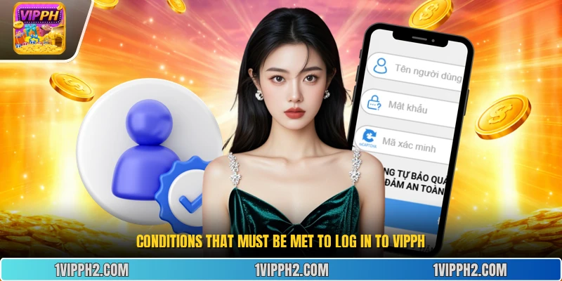 Conditions that must be met to log in to Vipph