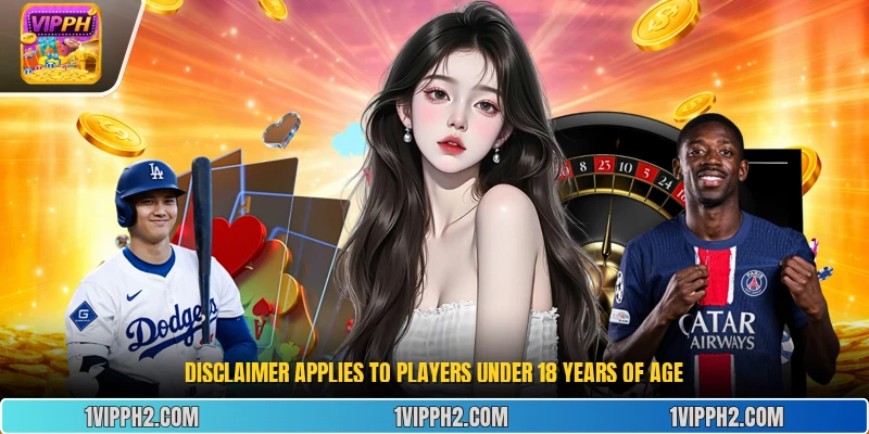 Disclaimer applies to players under 18 years of age.