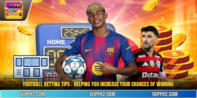 Football Betting Tips - Helping You Increase Your Chances of Winning