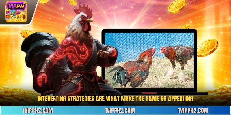 Interesting strategies are what make the game so appealing.