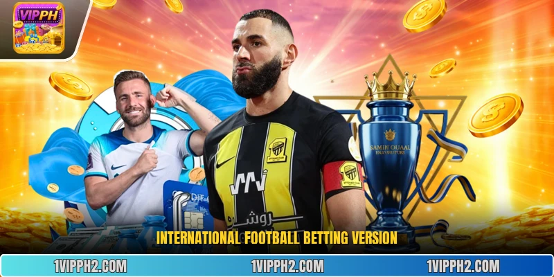 International football betting version