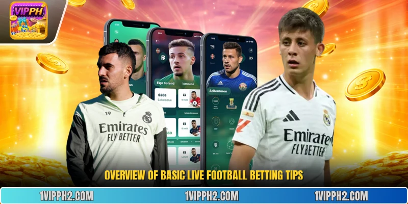 Overview of basic live football betting tips