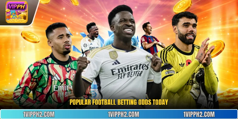 Popular  Football Betting Odds  today
