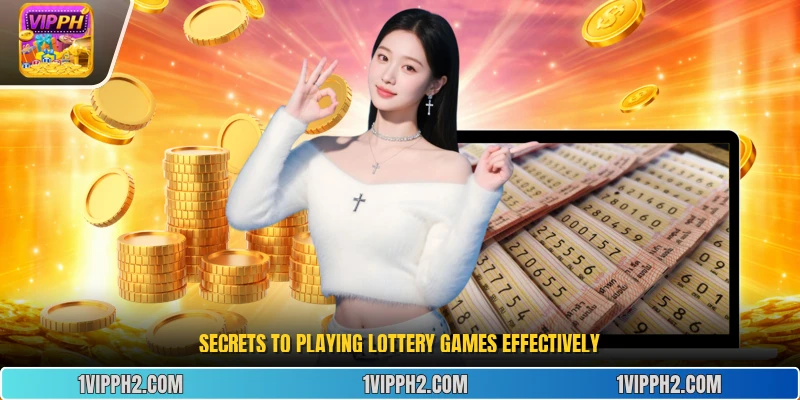 Secrets to playing lottery games effectively