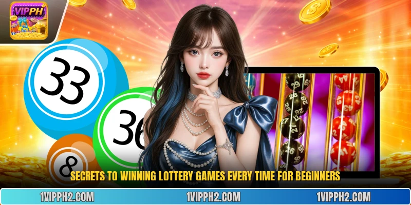Secrets to Playing Lottery Games Every Time for Beginners