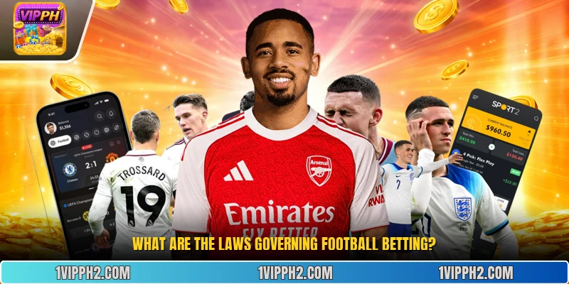 What are the laws governing football betting?