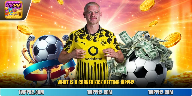 What is a Corner Kick Betting vipph?