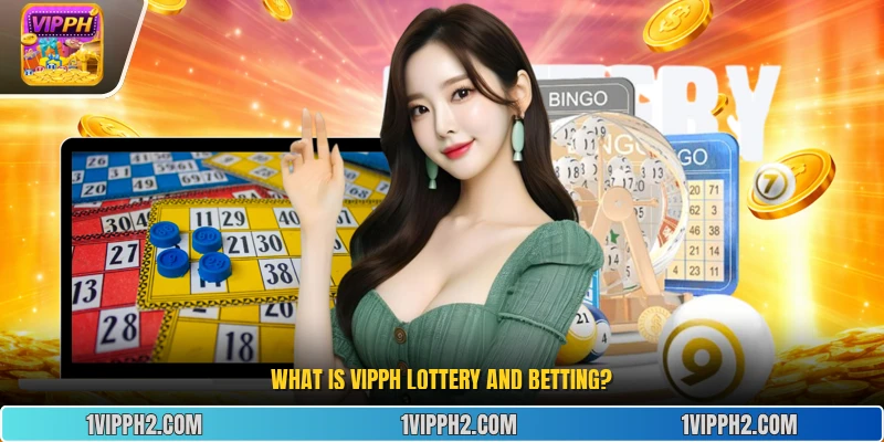 What is Vipph lottery and betting?